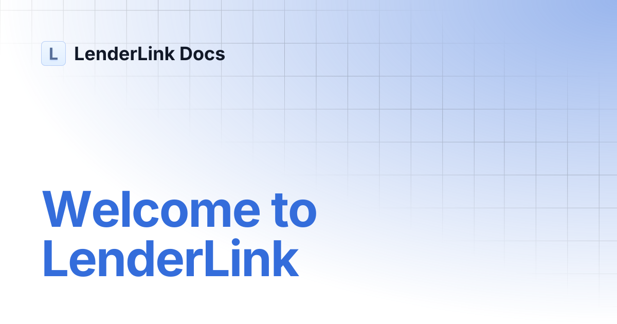 Welcome to LenderLink | LenderLink Docs